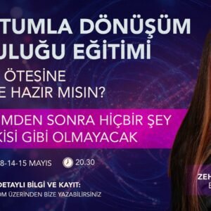 KUANTUMLA DÖNÜŞÜM YOLCULUĞU EĞİTİMİ