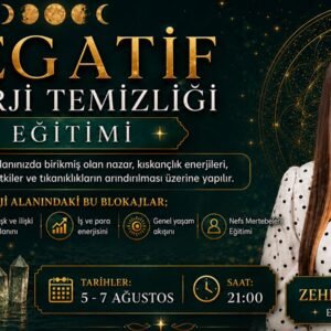 NEFS VE NEGATİF ENERJİ TEMİZLİĞİ: İÇSEL HİCRET EĞİTİM VE UYGULAMA ATÖLYESİ
